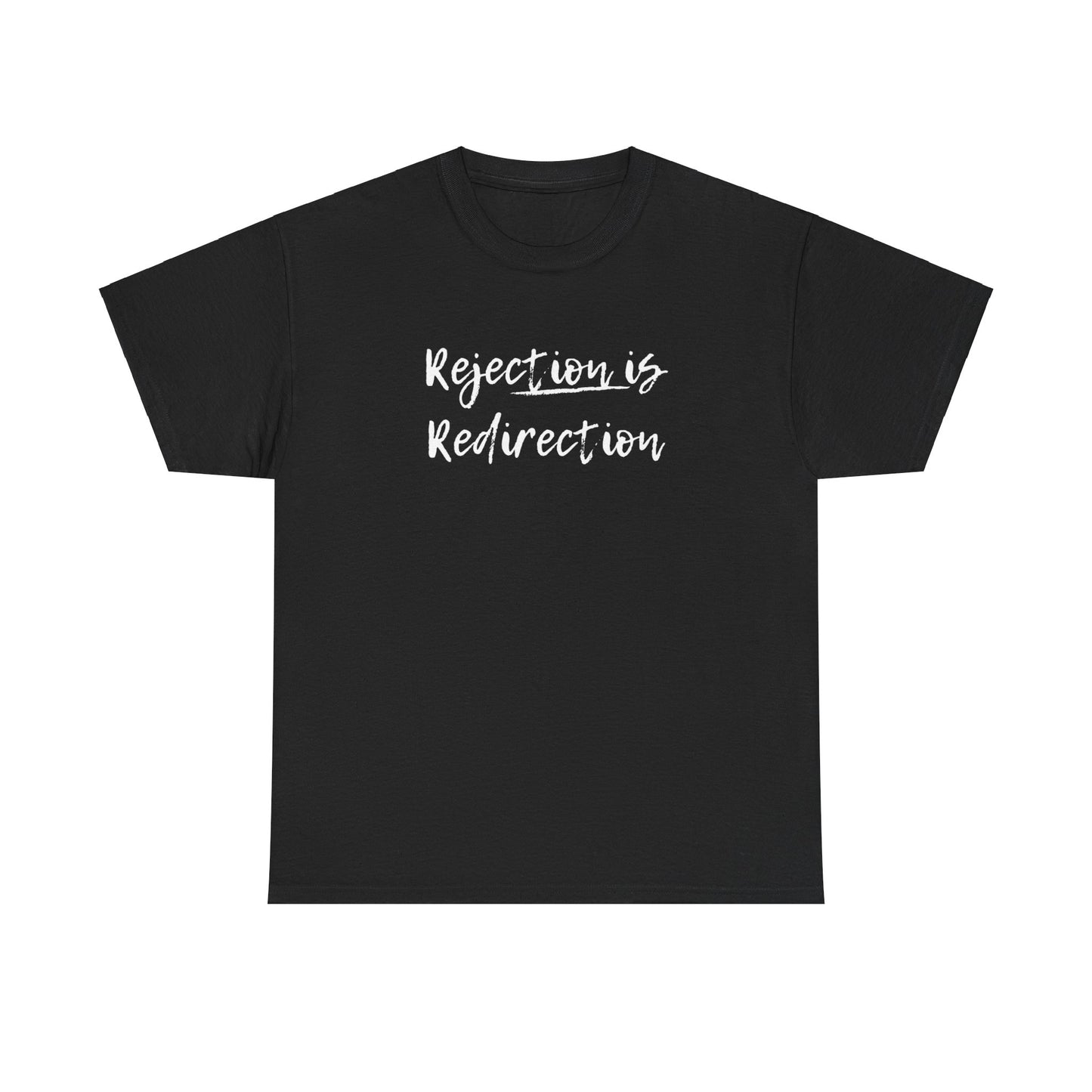 Rejection Redirection (black t-shirt)