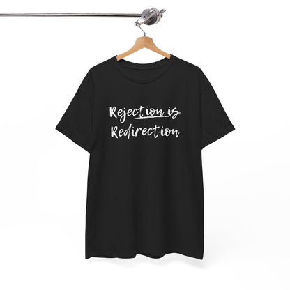 Rejection Redirection (black t-shirt)