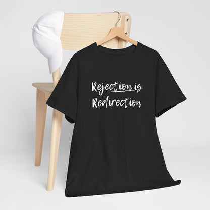 Rejection Redirection (black t-shirt)