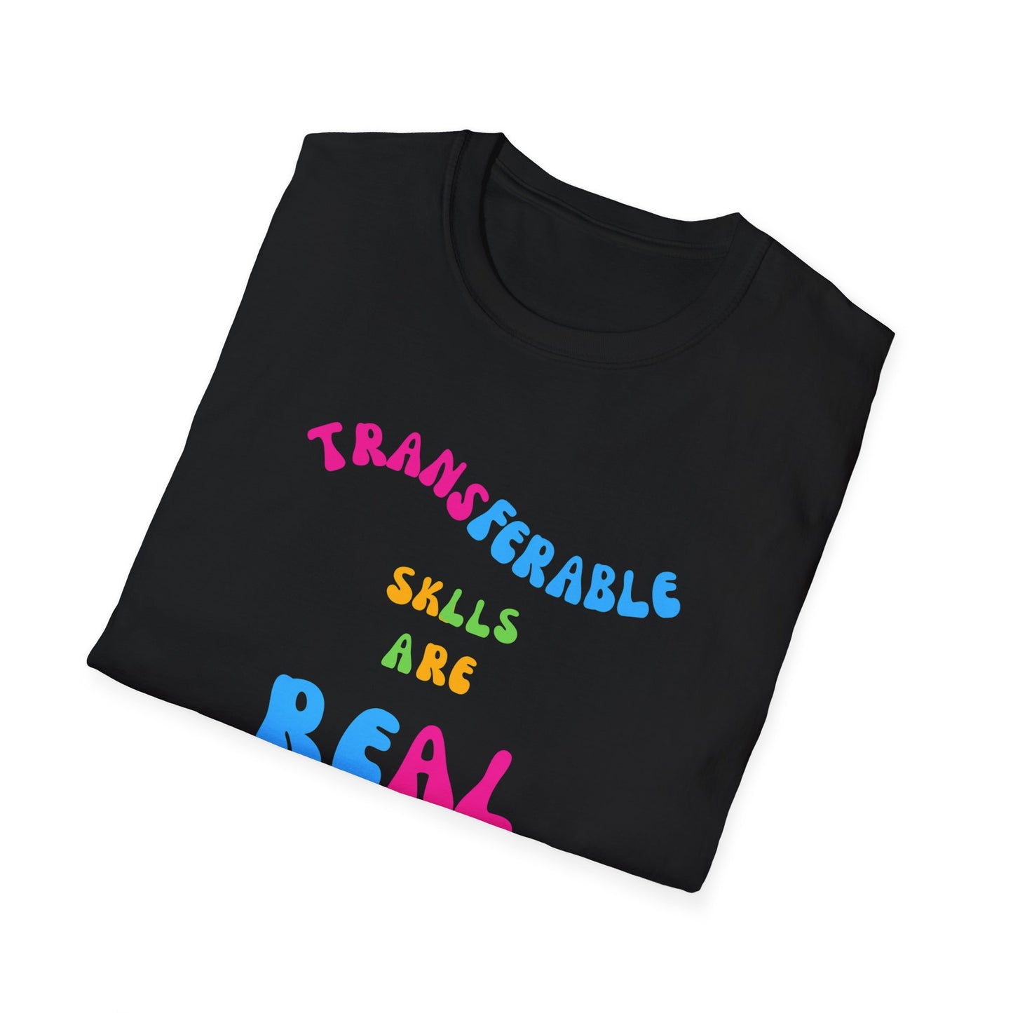 Colorful Transferable Skills Are Real T-Shirt for Job Seekers