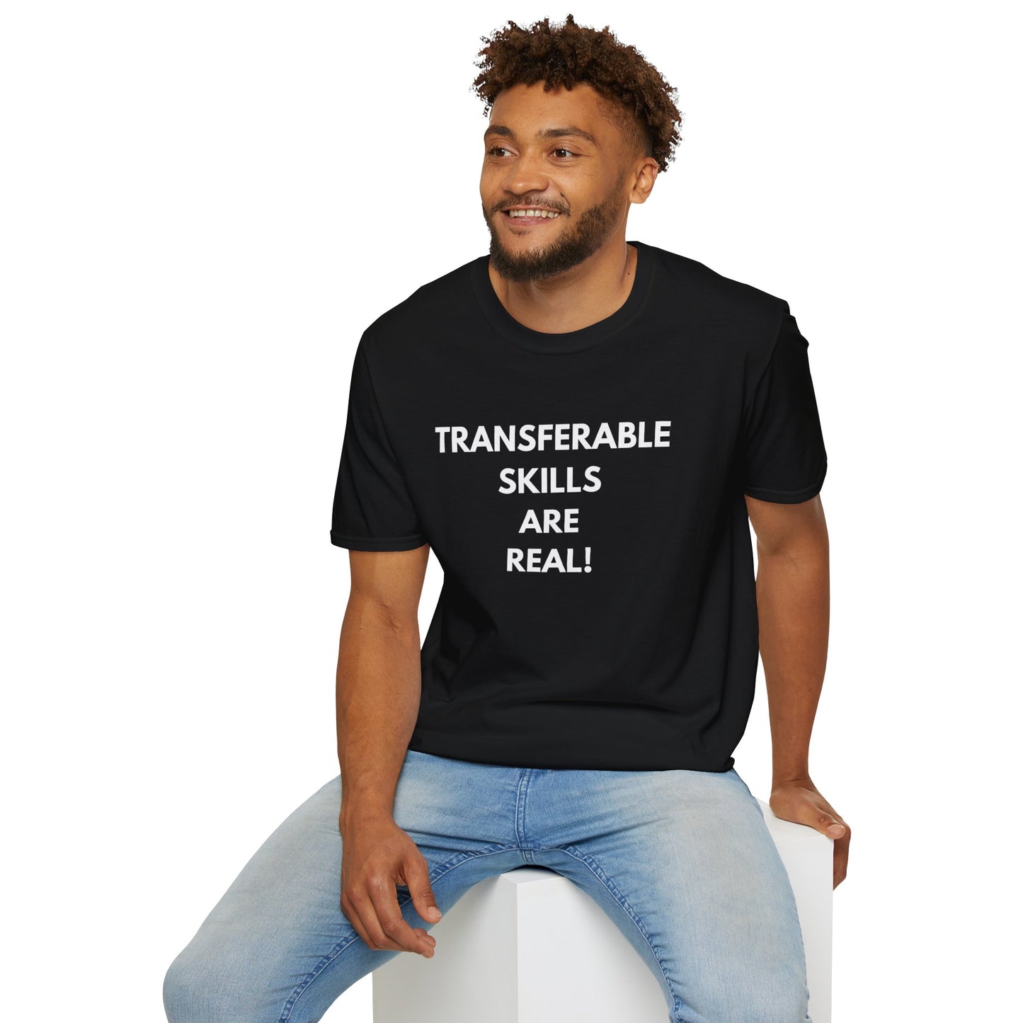 Transferable Skills Are Real! (black t-shirt)