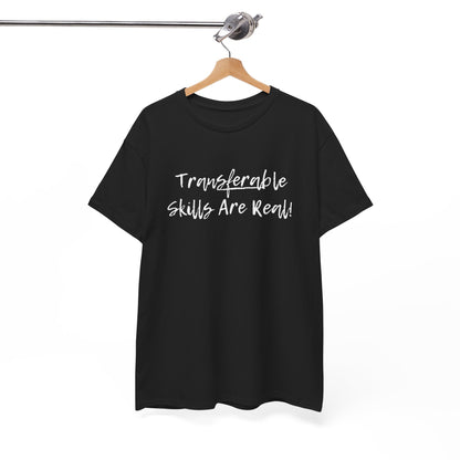 Transferable Skills Are Real! 2nd edition (black t-shirt)